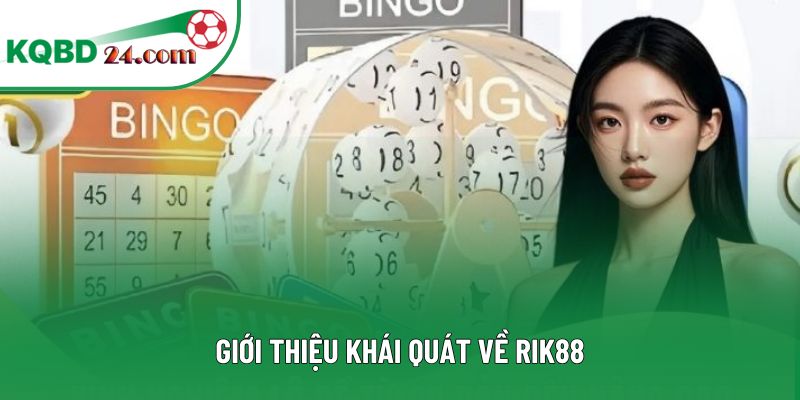 Giới thiệu khái quát về RIK88