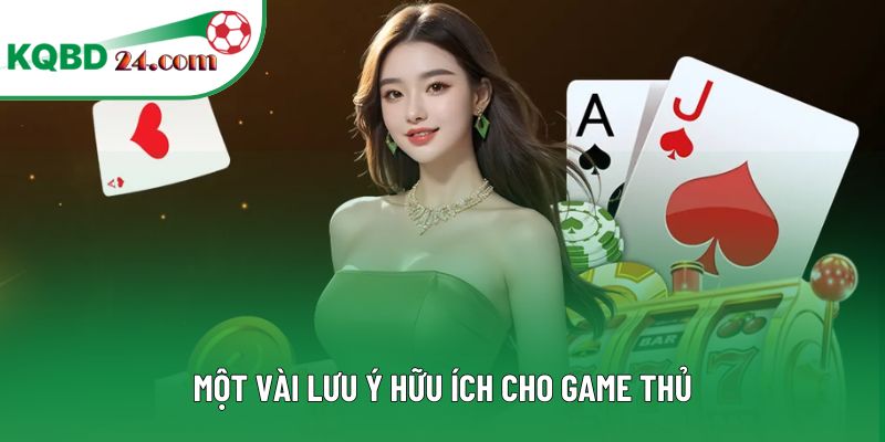 Một vài lưu ý hữu ích cho game thủ