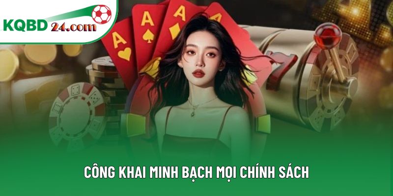Công khai minh bạch mọi chính sách